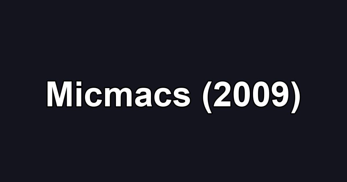 Micmacs (2009)