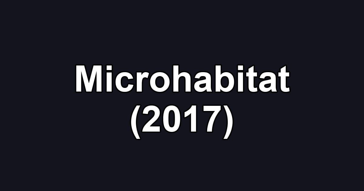 Microhabitat (2017)