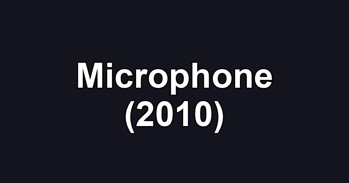 Microphone (2010)