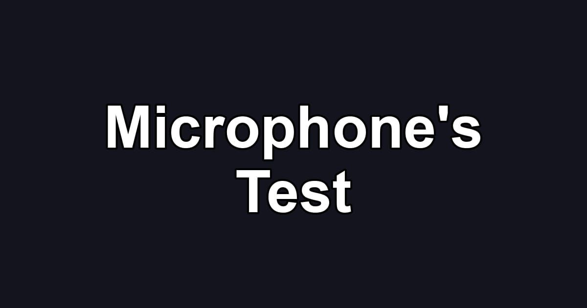Microphone's Test