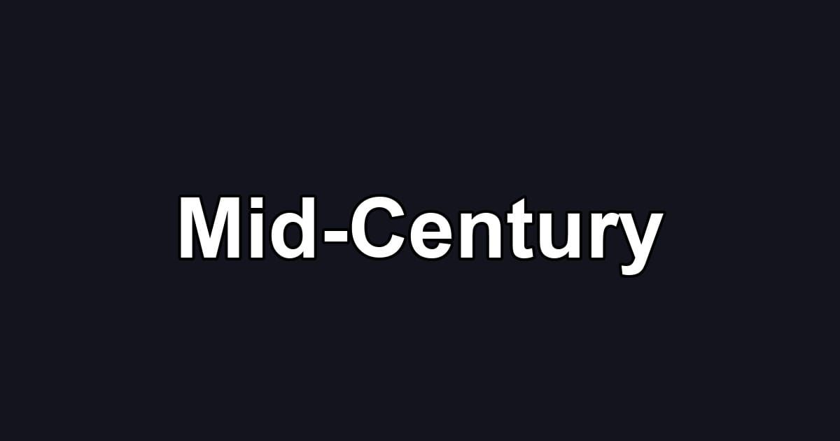 Mid-Century