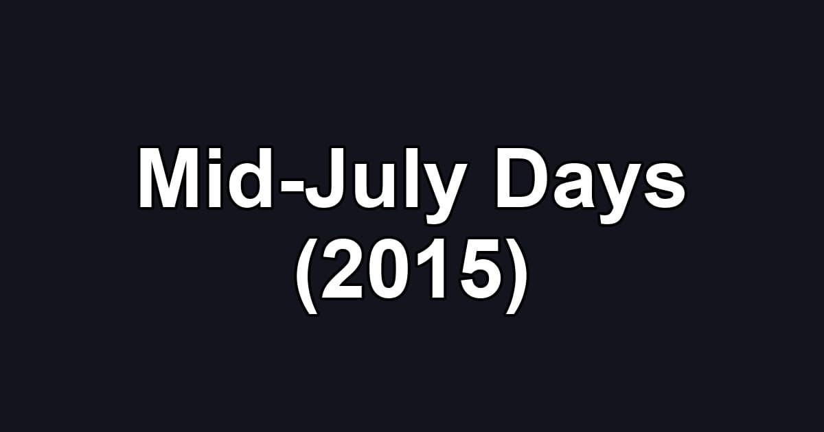 Mid-July Days (2015)