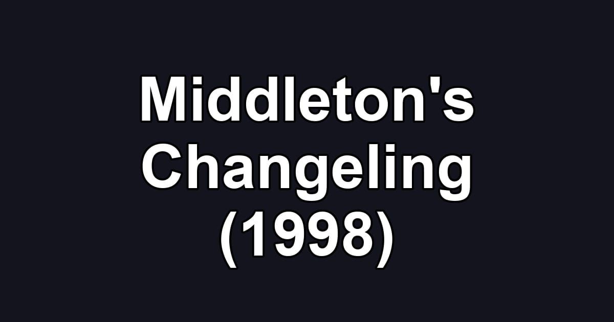 Middleton's Changeling (1998)