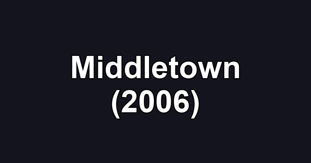 Middletown (2006)