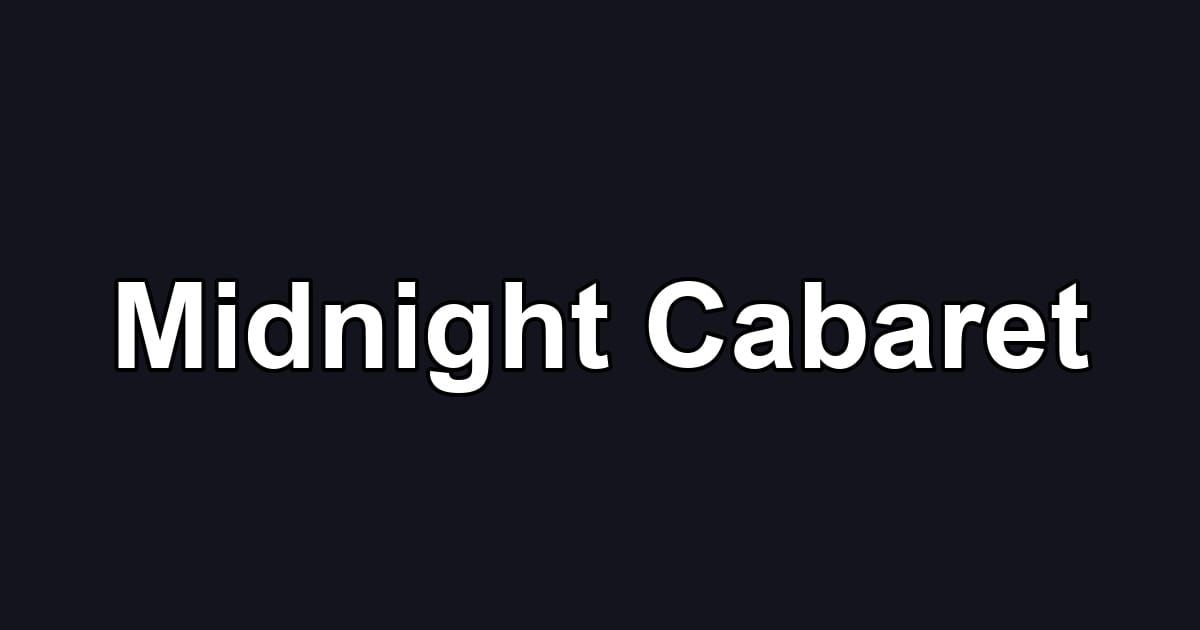 Midnight Cabaret