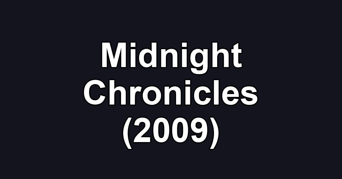 Midnight Chronicles (2009)