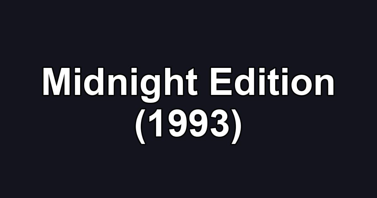 Midnight Edition (1993)
