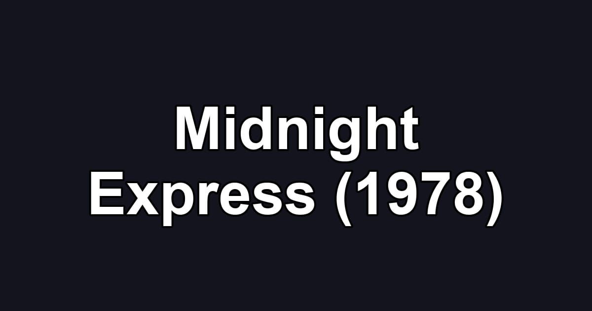 Midnight Express (1978)