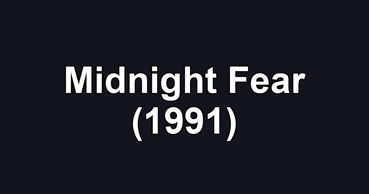 Midnight Fear (1991)