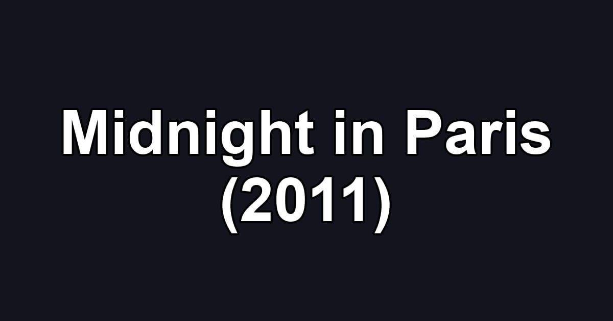 Midnight in Paris (2011)