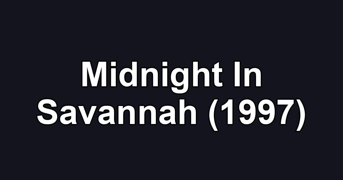 Midnight In Savannah (1997)