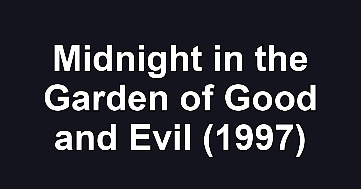 Midnight in the Garden of Good and Evil (1997)