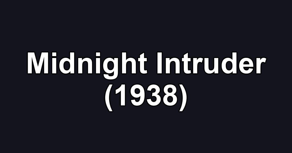 Midnight Intruder (1938)