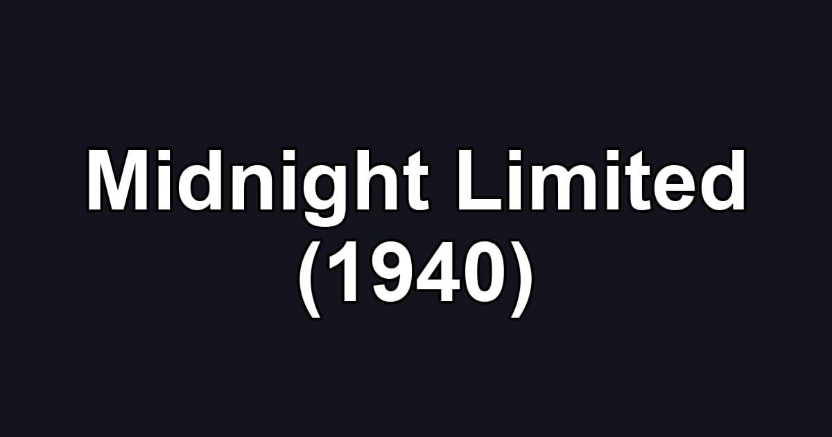 Midnight Limited (1940)