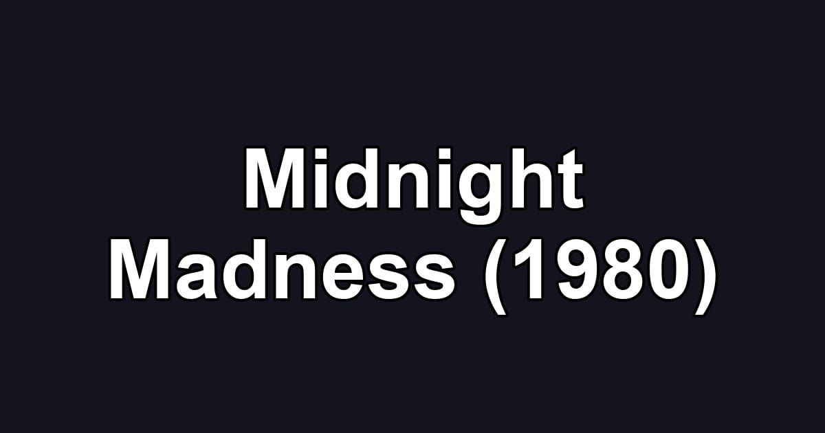 Midnight Madness (1980)