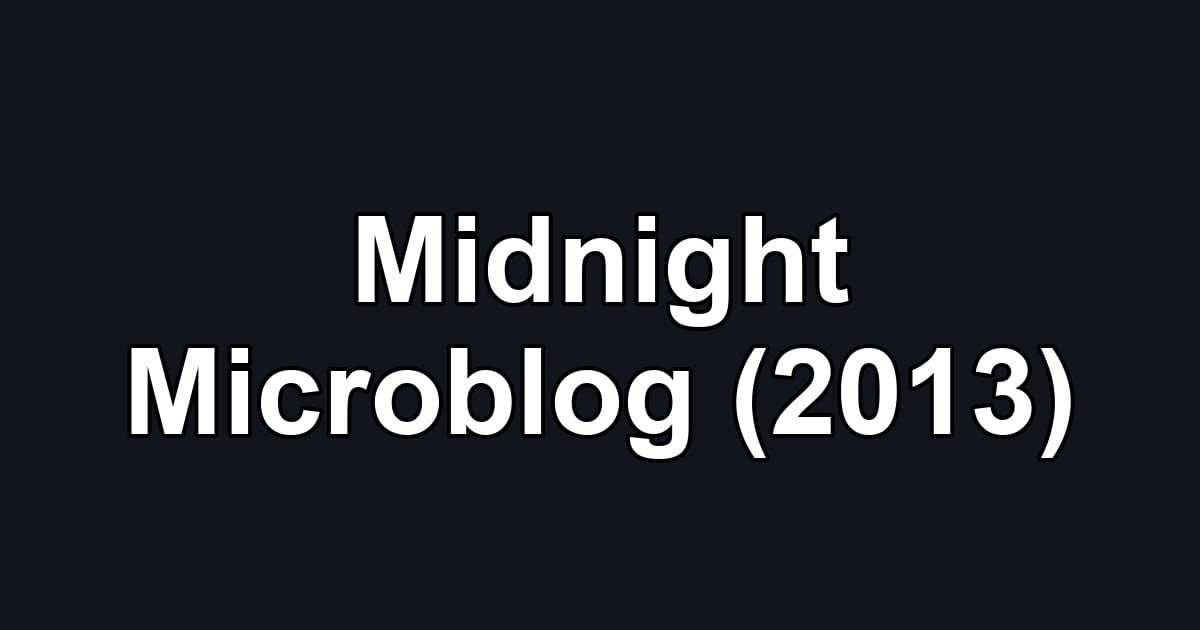 Midnight Microblog (2013)