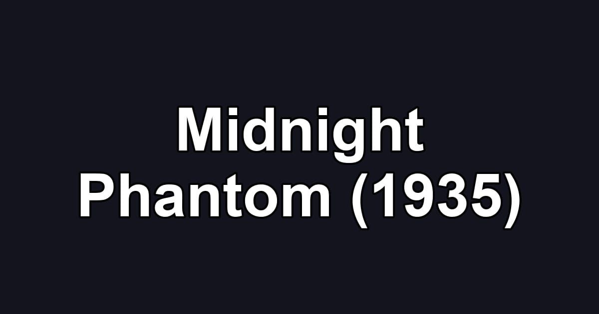 Midnight Phantom (1935)