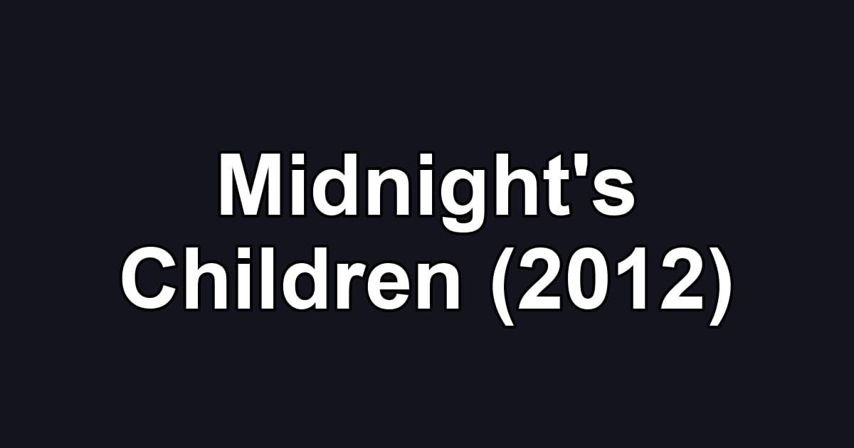 Midnight's Children (2012)