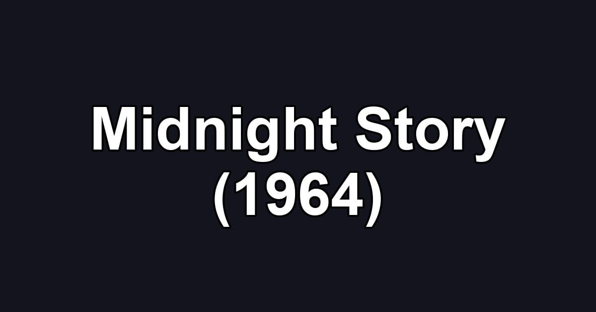 Midnight Story (1964)