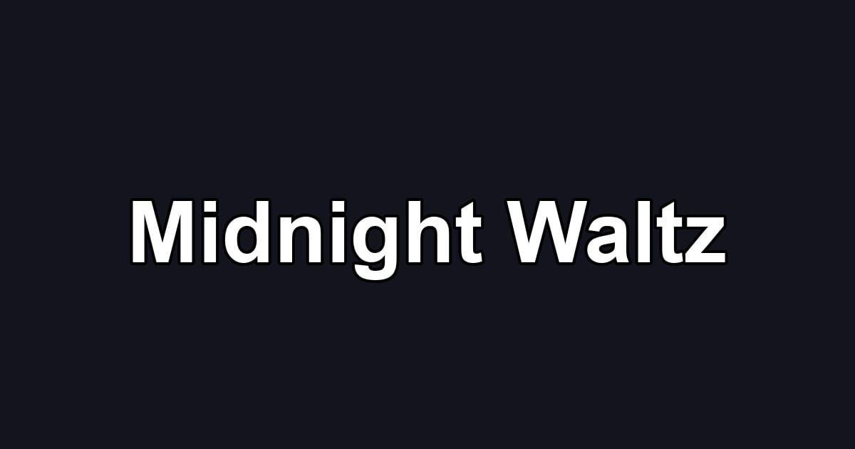 Midnight Waltz