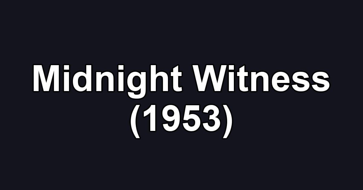 Midnight Witness (1953)