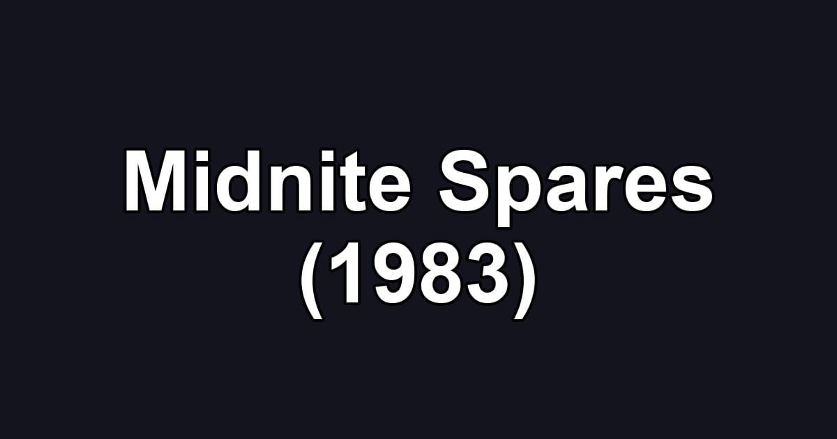 Midnite Spares (1983)