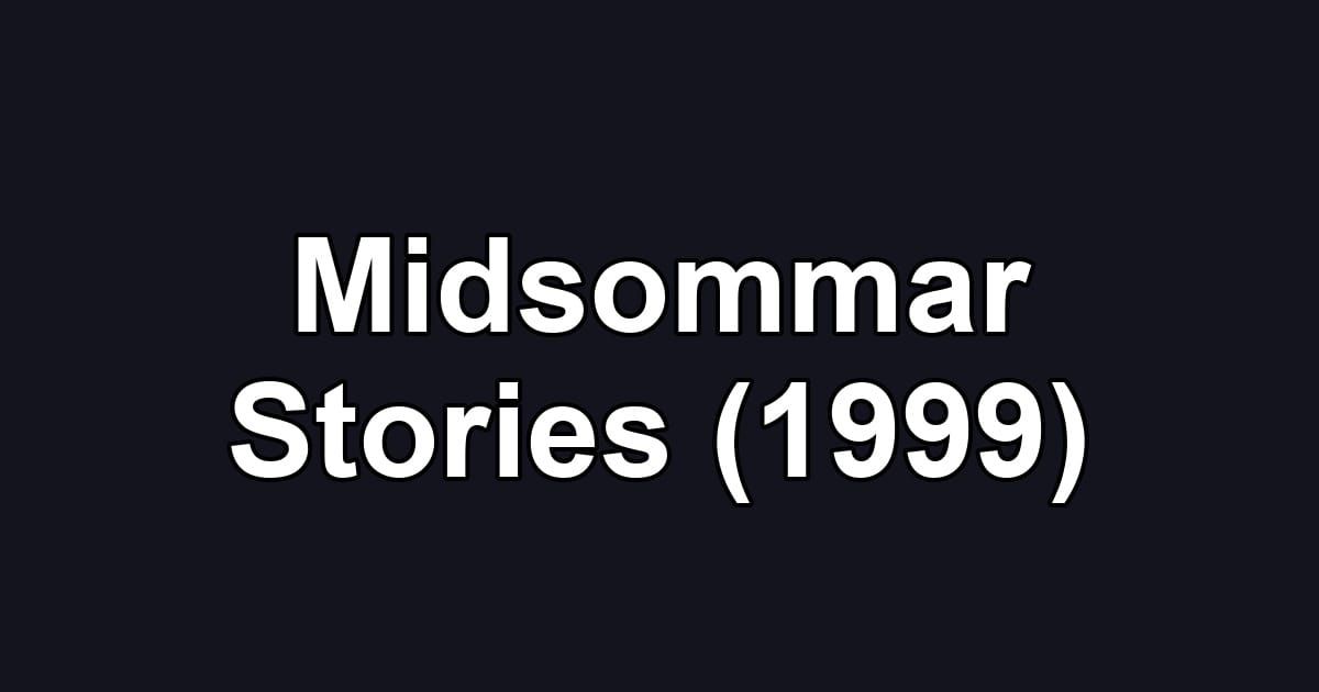 Midsommar Stories (1999)