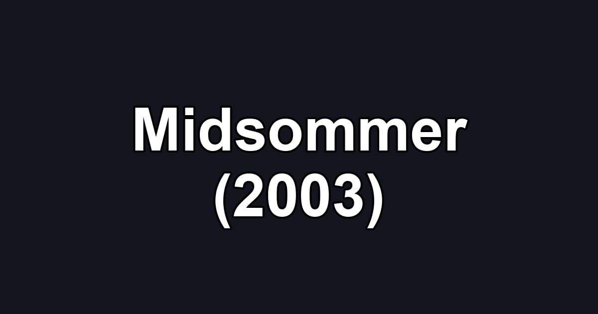 Midsommer (2003)