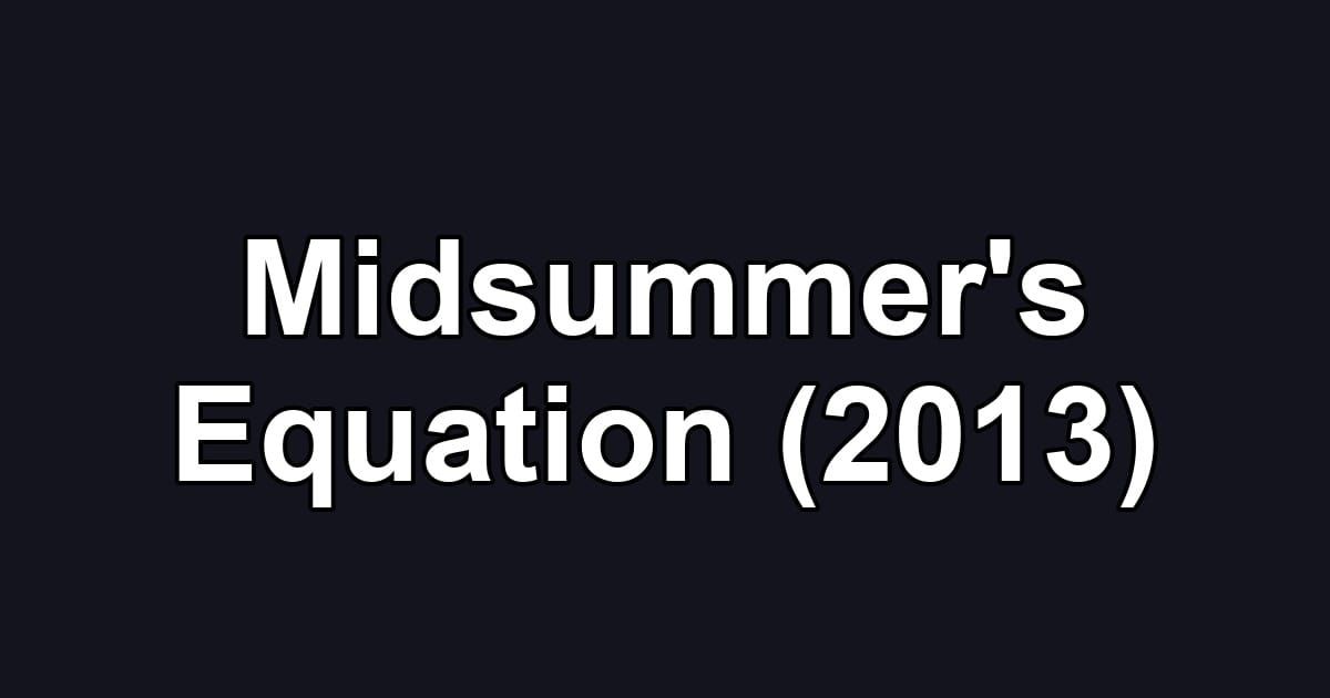 Midsummer's Equation (2013)