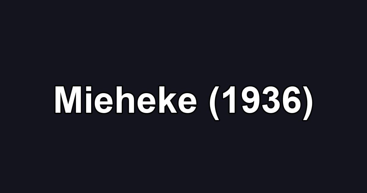 Mieheke (1936)