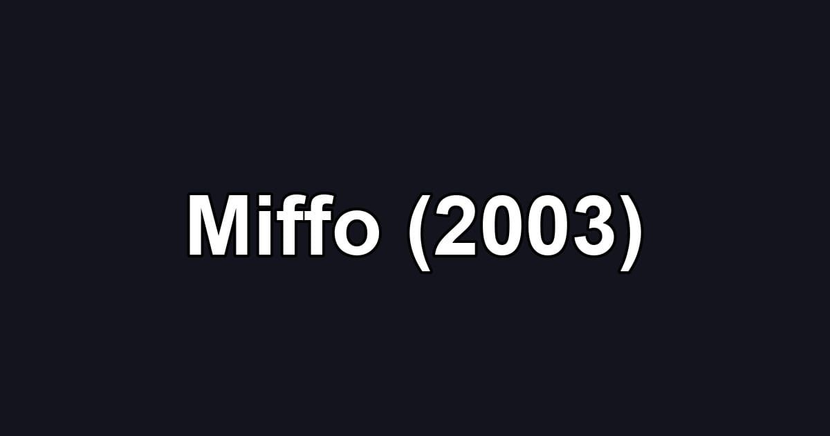 Miffo (2003)