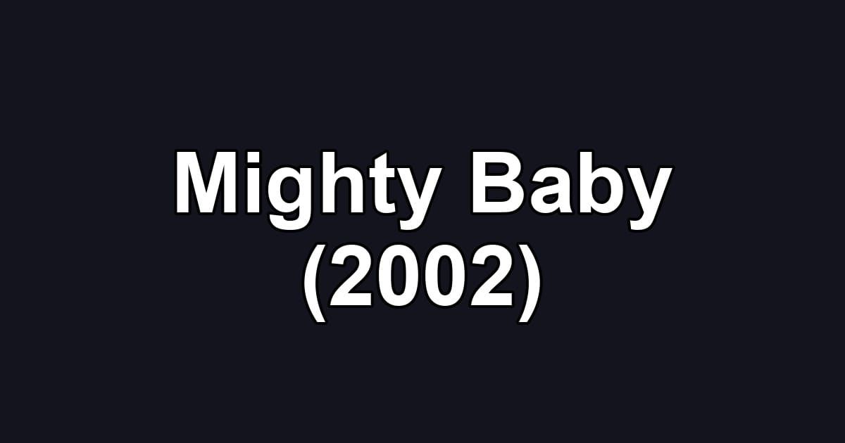 Mighty Baby (2002)