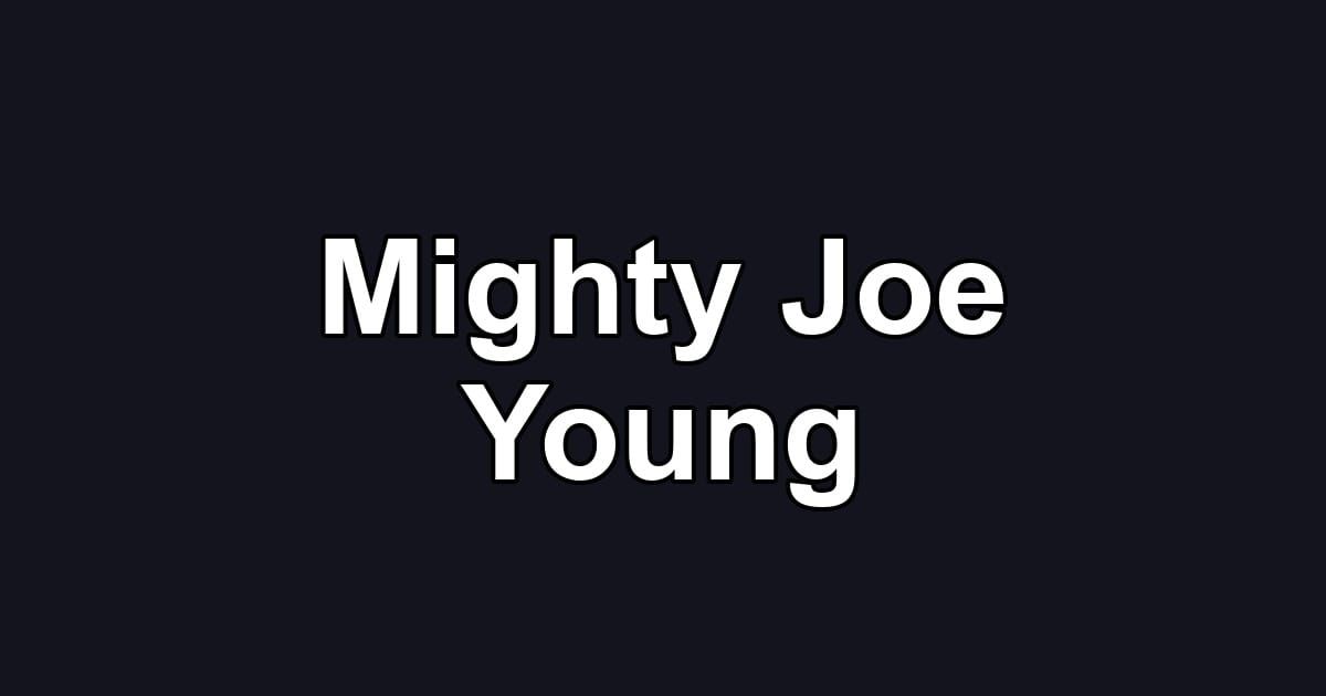 Mighty Joe Young