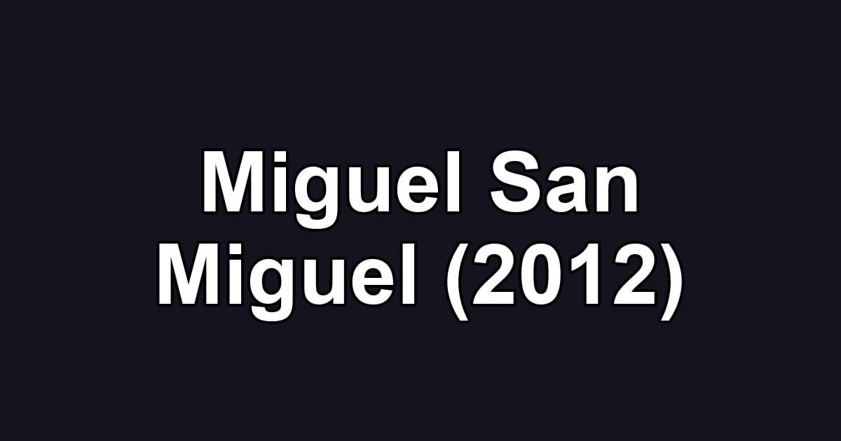 Miguel San Miguel (2012)