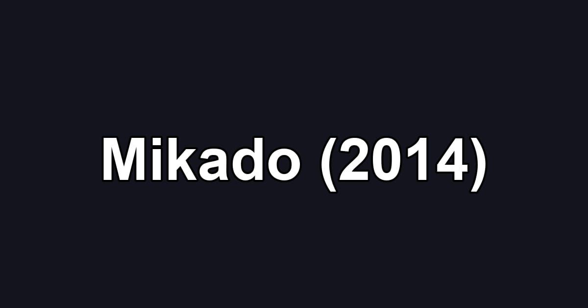 Mikado (2014)