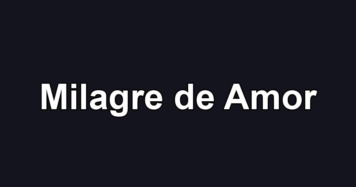 Milagre de Amor