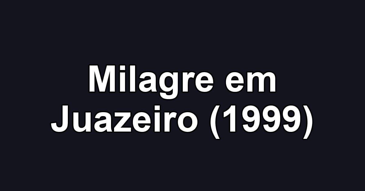 Milagre em Juazeiro (1999)