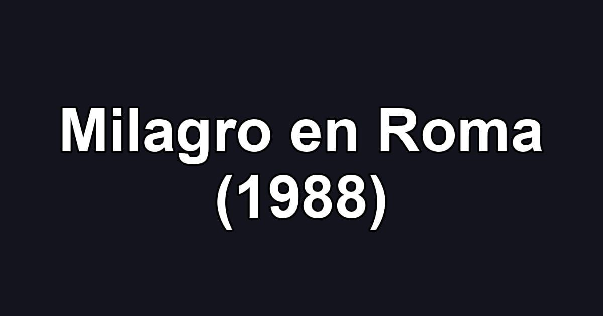 Milagro en Roma (1988)