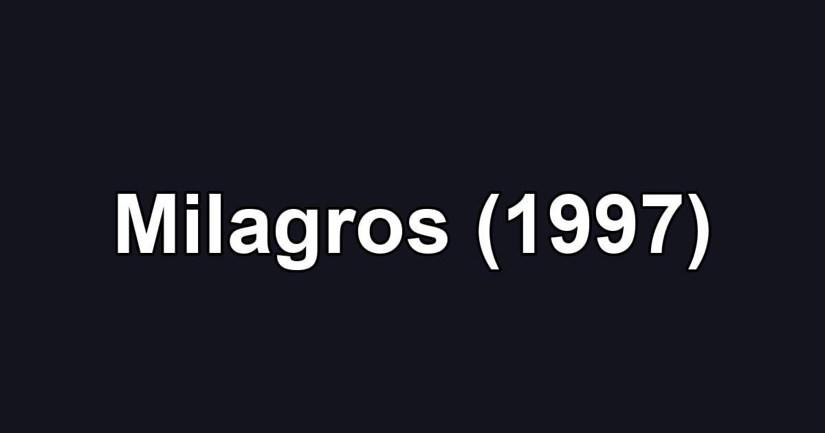 Milagros (1997)