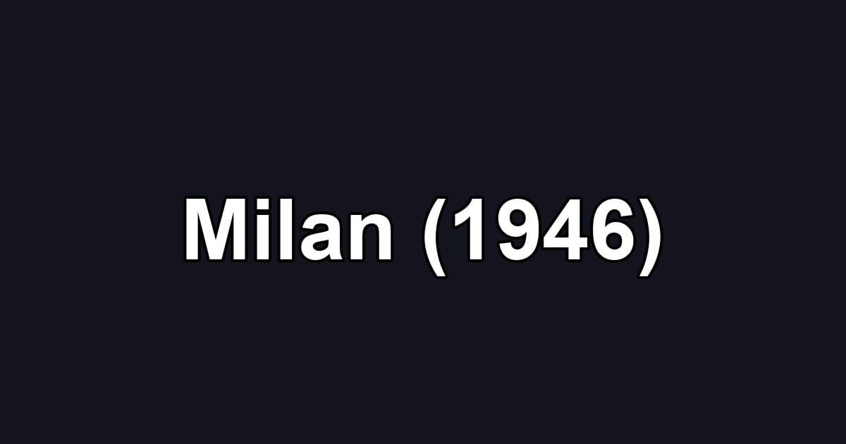 Milan (1946)