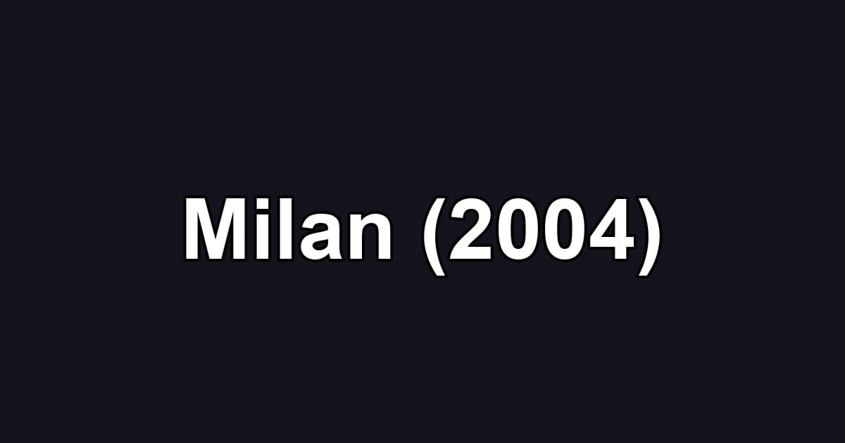 Milan (2004)