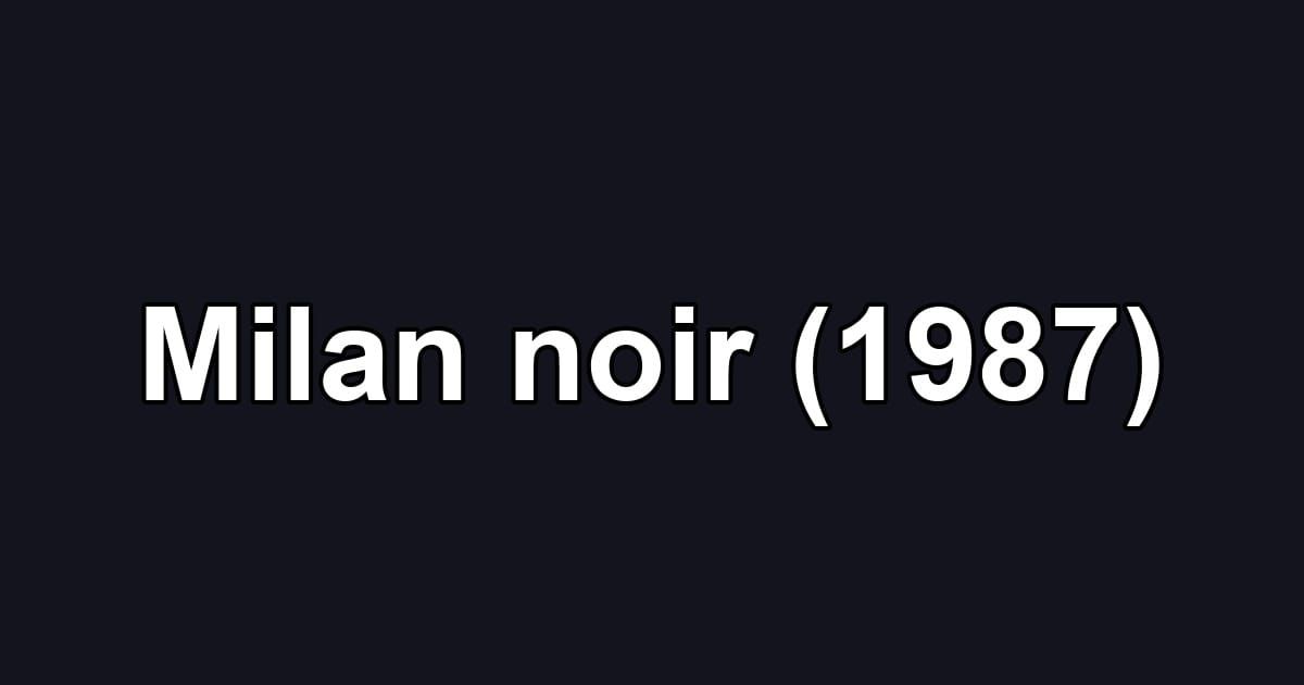 Milan noir (1987)