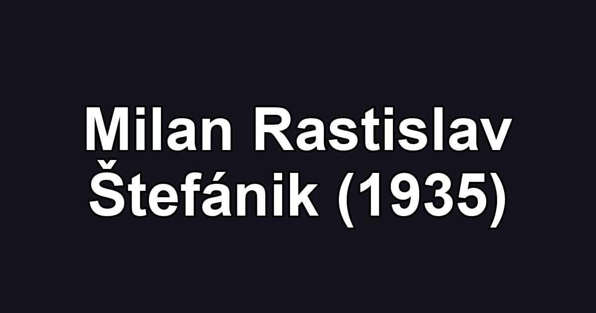 Milan Rastislav Štefánik (1935)