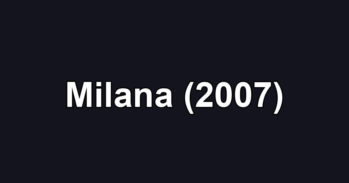 Milana (2007)