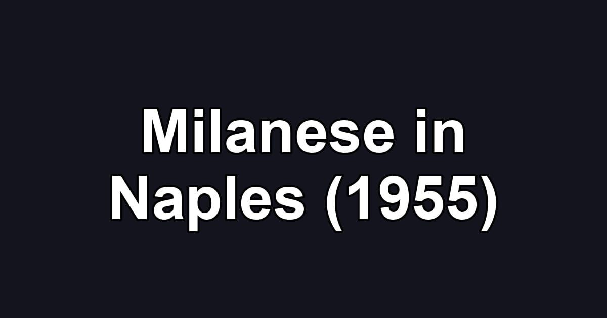 Milanese in Naples (1955)