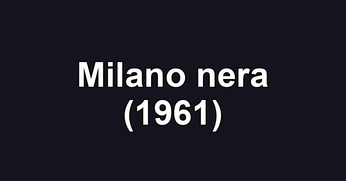 Milano nera (1961)