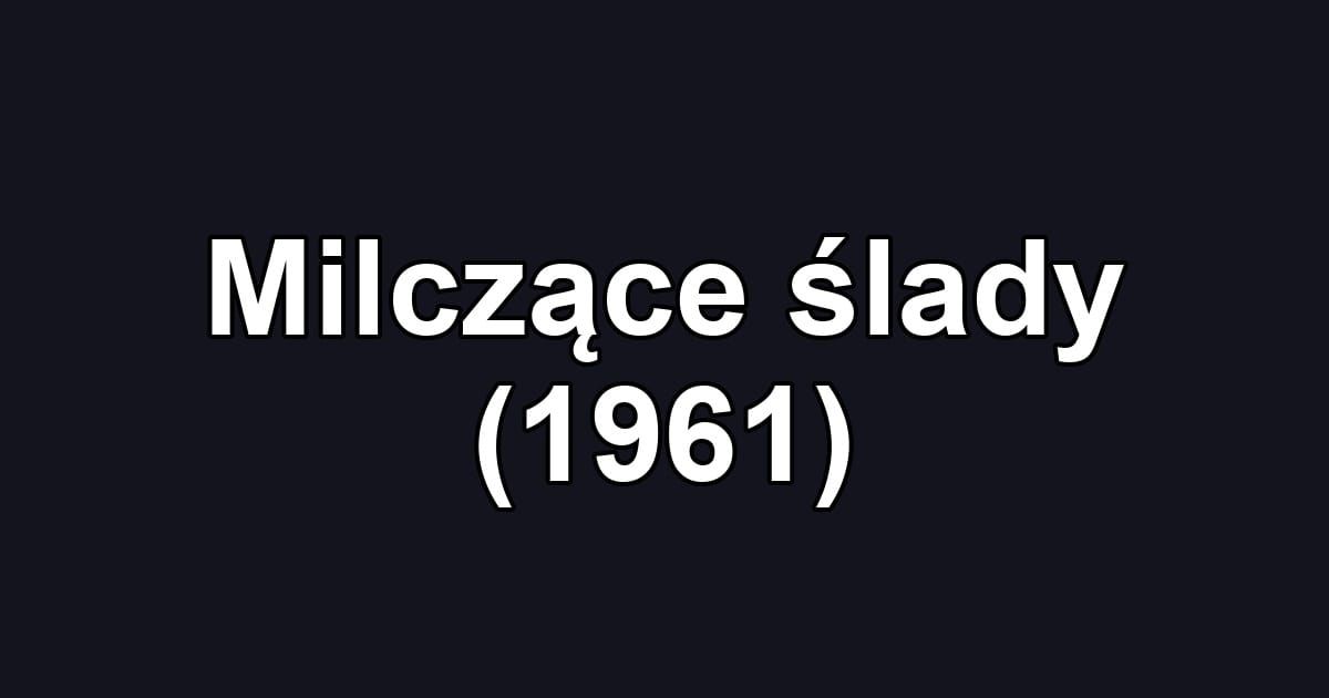 Milczące ślady (1961)