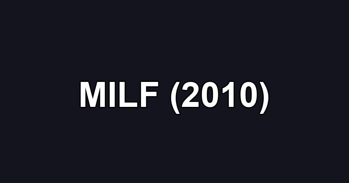 MILF (2010)