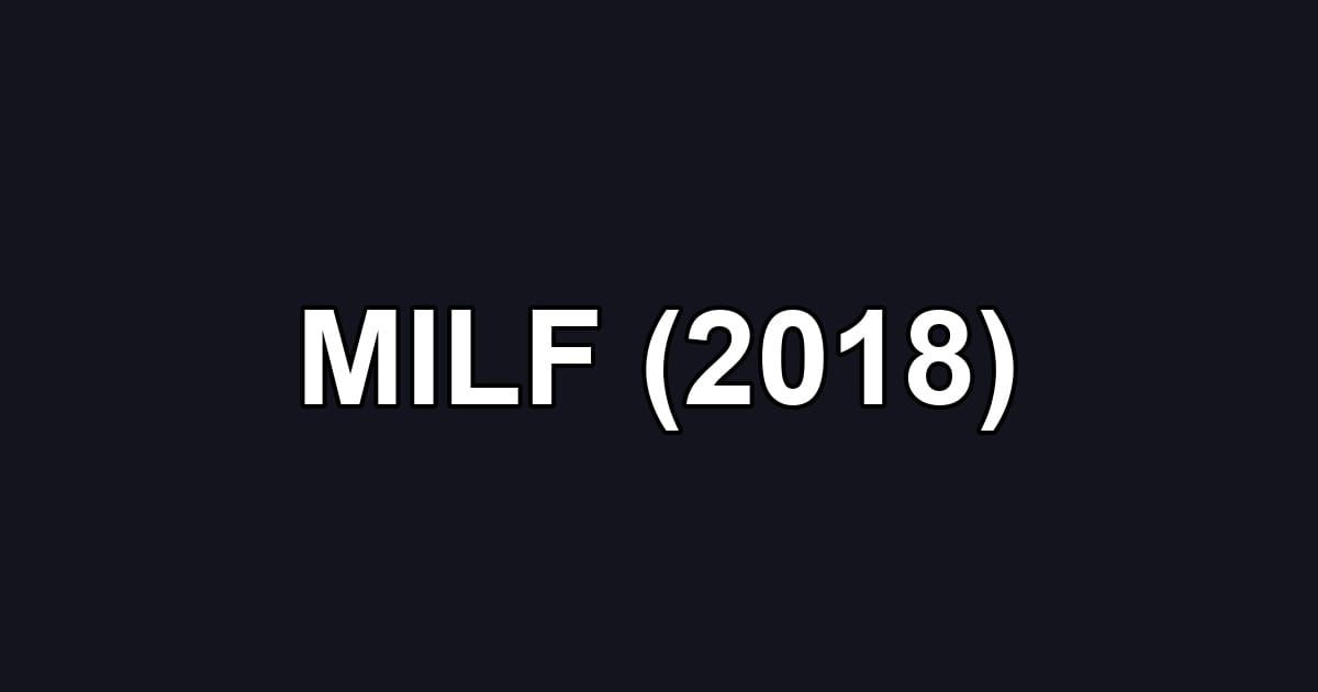 MILF (2018)