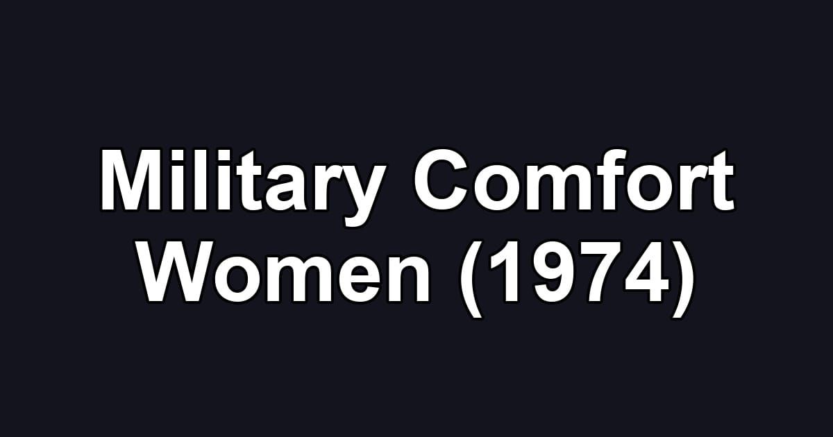 Military Comfort Women (1974)